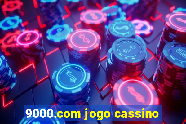 9000.com jogo cassino